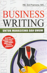 BUSINESS WRITING ; Untuk Mahasiswa dan umum