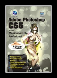 Adobe Photoshop CS5 : Untuk Manipulasi Foto Profesional