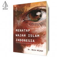 Menatap Wajah Islam Indonesia