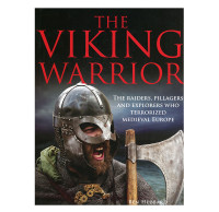 The Viking Warrior: Penjelajah Dan Penjarah Yang Meneror Eropa Abad Pertengahan