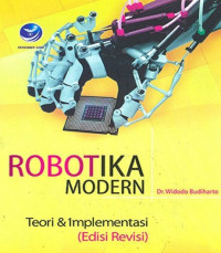 Robotika Modern : Teori Dan Implementasi
