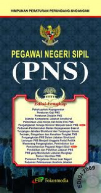 Pegawai Negeri Sipil (PNS) : Himpunan Peraturan Perundang-undangan