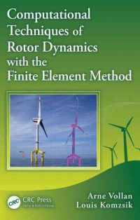 Computational Techniques Of Rorot Dynamics With The Finite Element Method