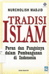 Tradisi Islam : Peran dan Fungsinya dalam Pembangunan di Indonesia