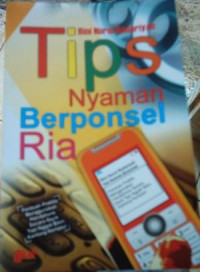 Tips Nyaman Berponsel Ria