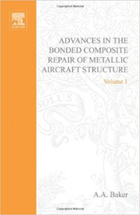 Advance in The Bonded Composite Repair of Metallic Aircraft Structure.Vol 2