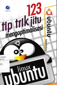 123 Tip Trik Jitu Mengoptimalisasi : Linux Ubuntu