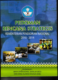 Pedoman Rencana Strategis : Kementerian Pendidikan Nasional 2010 - 2014