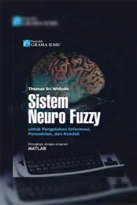 Sistem Neuro Fuzzy untuk pengolahan informasi, pemodelan, dan kendali