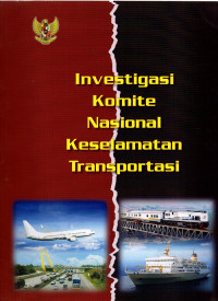 Investigasi Komite Nasional Keselamatan Transportasi