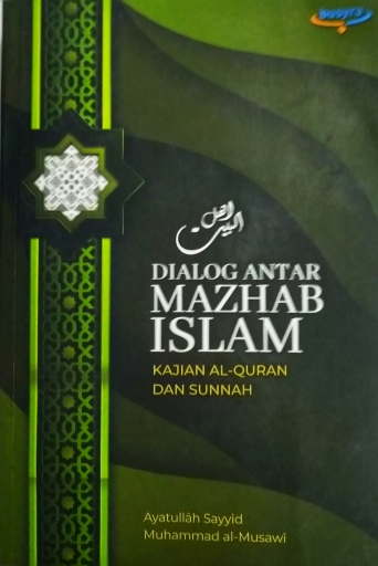 DIALOG ANTAR MAZHAB ISLAM KAJIAN AL-QUR'AN DAN SUNNAH