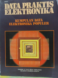 Data praktis elektronika :kumpulan data elektronika