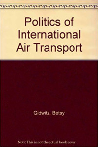 The Politics of International Air Transport