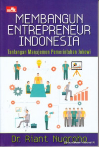 Membangun entrepreneur Indonesia : tantangan manajemen pemerintahan Jokowi