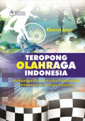 Teropong Olahraga Indonesia: Membangun nalar kritis dan paradigmatik pembangunan olahraga indonesia
