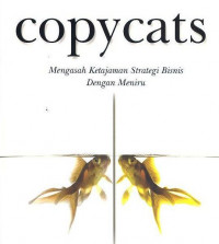 Copycats : Mengasah Ketajaman Strategi bisnis dengan Meniru