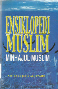 Ensiklopedia Muslim : Minhajul Muslim