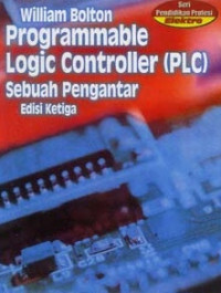 Programmable Logic Controller (PLC) : Sebuah Pengantar Edisi Ketiga