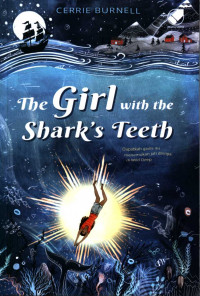The girl with the shark's teeth : dapatkah gadis itu menemukan jati dirinya di wild deep