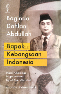 Baginda Dahlan Abdullah : Bapak Kebangsaan Indonesia