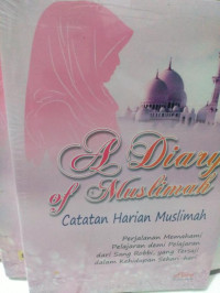 A Diary of Muslimah : Catatan Harian Muslimah