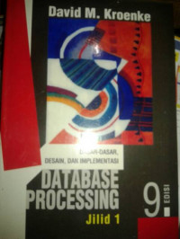 Dasar-Dasar, Desain, dan Implementasi Database Processing jilid 1