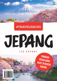 #Travelhacks Jepang : Panduan Perjalanan Bujet Di Negeri Sakura