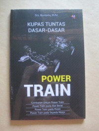 Kupas Tuntas Dasar-Dasar : Power Train