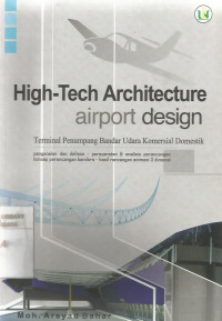 High-Tech Architecture Airport Design : Terminal Penumpang Bandar Udara Komersial Domestik
