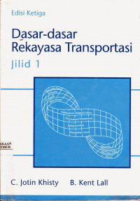 Dasar-dasar Rekayasa Transportasi: Jilid 1