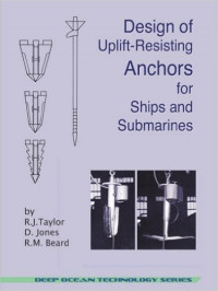Design of Uplift - Resisting Anchors for Ships and Submarines : Depp Ocean Technology