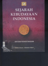Sejarah Kebudayaan Indonesia Sistem Pengetahuan : Sistem Pengetahuan