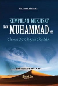 Kumpulan mukjizat Nabi Muhammad saw : memuat 300 mukjizat Rasulullah