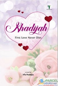 Khadijah : First Love Never Dies