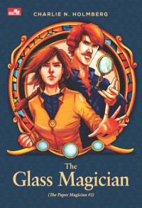The Glass Magician (The Paper Magician #2)
