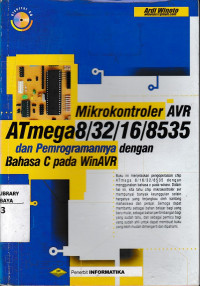 Mikrokontroler AVR ATmega8/32/16/8535 : Dan Pemrogramannya Dengan Bahasa C Pada WinAVR