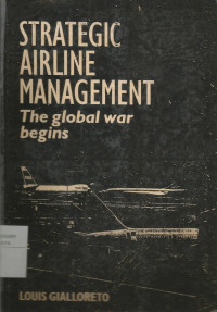 Strategic Airline Managemen The Golbal War Begins