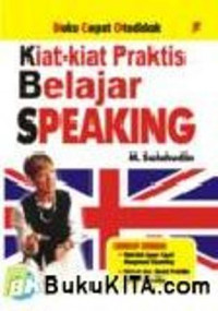 Buku Cepat Otodidak : Kiat-Kiat Praktis Belajar Speaking