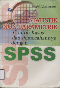 Statistik Non-Parametrik Contok Kasus dan Pemecahaanya dengan SPSS