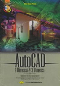 AutoCad 2 Dimensi & 3 Dimensi Revisi Pertama