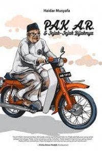 Image of Pak A..R & Jejak-Jejak Bijaknya