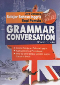 Cara Gampang Belajar Bahasa Inggris Bagi Pemula ; GRAMMAR CONVERSATION