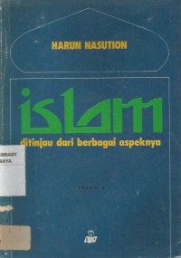 Islam : ditinjau dari berbagai aspeknya jilid 1