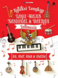 Koleksi Lengkap Lagu Wajib Nasional & Daerah Indonesia