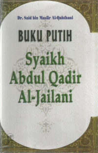Buku Putih : Syaikh Abdul Qadir Al-Jailani