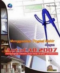 Menggambar Tingkat Mahir dengan AutoCad 2007