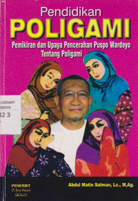 Pendidikan POLIGAMI; Pemikiran dan Upaya pencerahan Puspo Wardoyo tentang Poligami