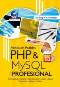 Panduan Praktis PHP & Mysql Untuk Profesional : Menciptakan Halaman Web Interaktif |Login/Logout Registrasi | Katalog Produk