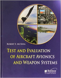 Test and Evaluation of Aircraft Avionics and Weapon Systems