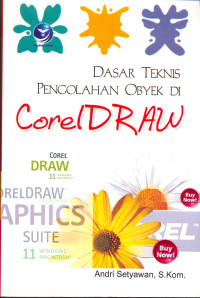 Dasar Teknis Pengolahan Obyek Di : CorelDraw